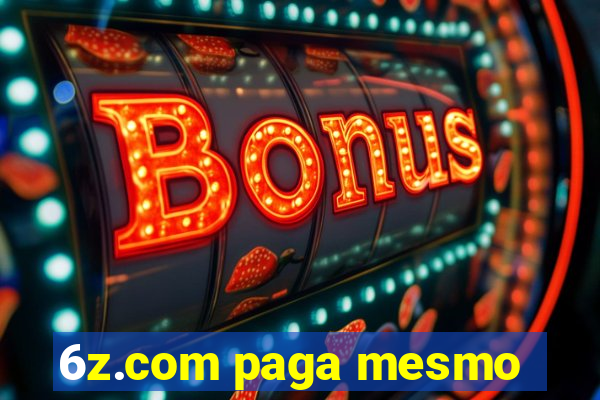 6z.com paga mesmo